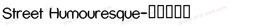 Street Humouresque字体转换